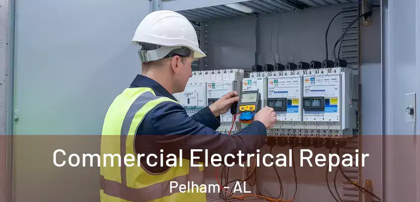 Commercial Electrical Repair Pelham - AL