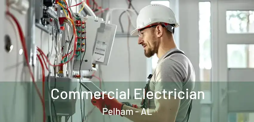 Commercial Electrician Pelham - AL