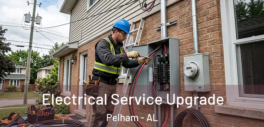 Electrical Service Upgrade Pelham - AL