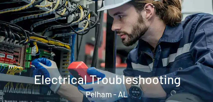  Electrical Troubleshooting Pelham - AL